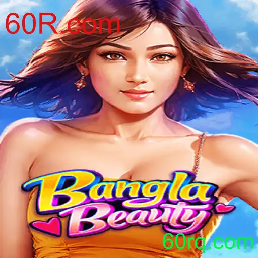 Explorando o Mundo de BanglaBeauty: Um Jogo Inovador em 60R.com