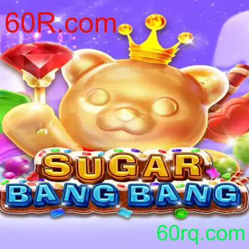 Descubra o Empolgante Mundo de SUGARBANGBANG: Estratégia e Diversão em 60R.com